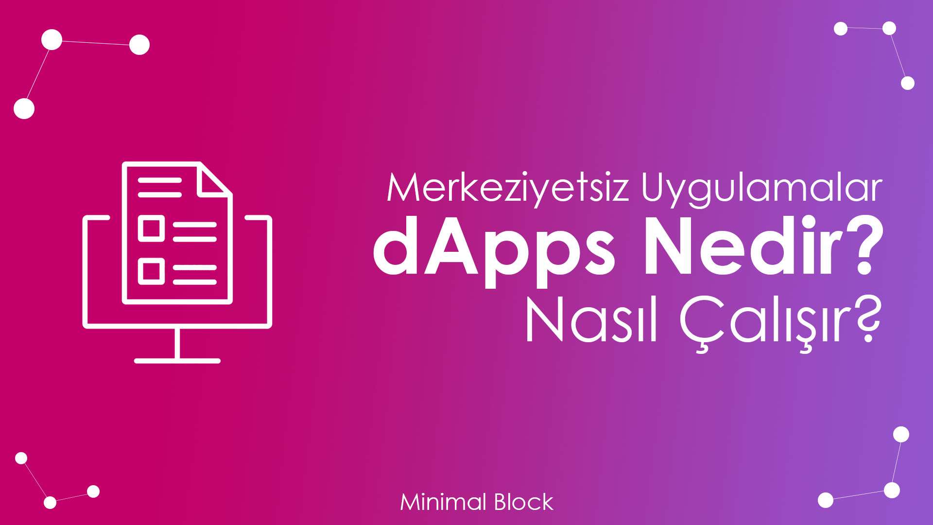 DApps DApps Nedir? Merkeziyetsiz Uygulamalar Nasıl Çalışır?