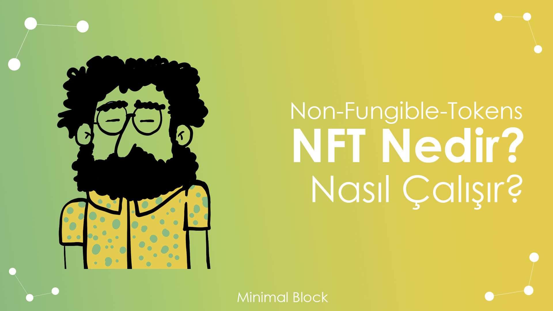 NFT Nedir? Dijital Varlıklar Nasıl Çalışır? NFT Nedir? Dijital Varlıklar Nasıl Çalışır?